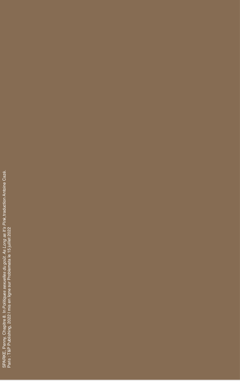 http://problemata.huma-num.fr/omeka_beta/files/large/1126/sparke_Penny_ch8_28_politiques_sexuelles_du_gout_as_long_as_its_pink_traduction_antoine_caze_tppublishing_2022_problemata_le_150722.jpg